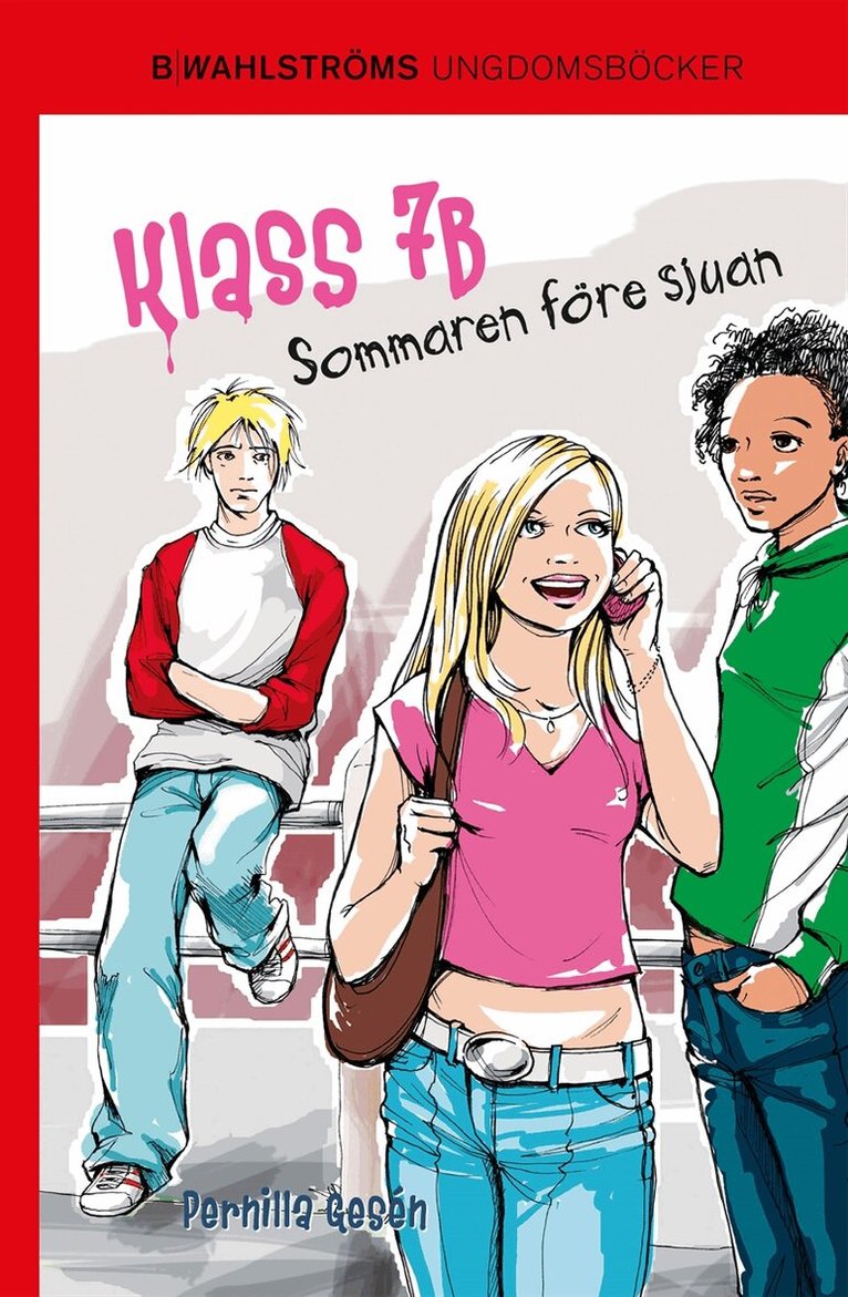 Pernilla Gesén - Klass 7B 1 - Sommaren före sjuan, E-bok