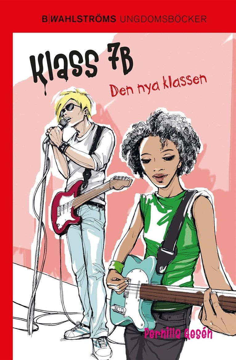Pernilla Gesén - Klass 7B 2 - Den nya klassen, E-bok
