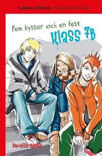 e-Bok Klass 7B 3   Fem kyssar och en fest <br />                        E bok