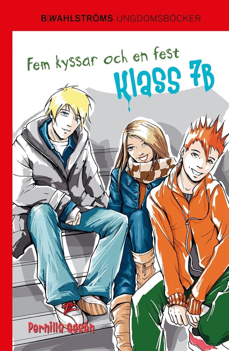 Pernilla Gesén - Klass 7B 3 - Fem kyssar och en fest, E-bok