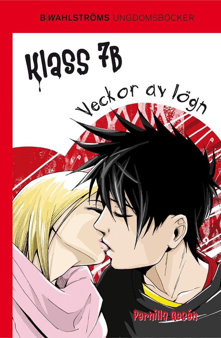 Pernilla Gesén - Klass 7B 6 - Veckor av lögn, E-bok