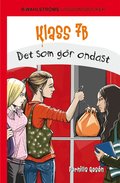 Klass 7B 7 - Det som gr ondast