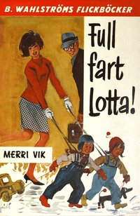 e-Bok Lotta 15   Full fart, Lotta! <br />                        E bok