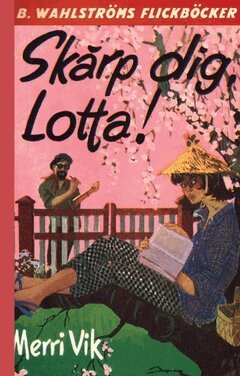 Merri Vik - Skärp dig, Lotta!, Häftad