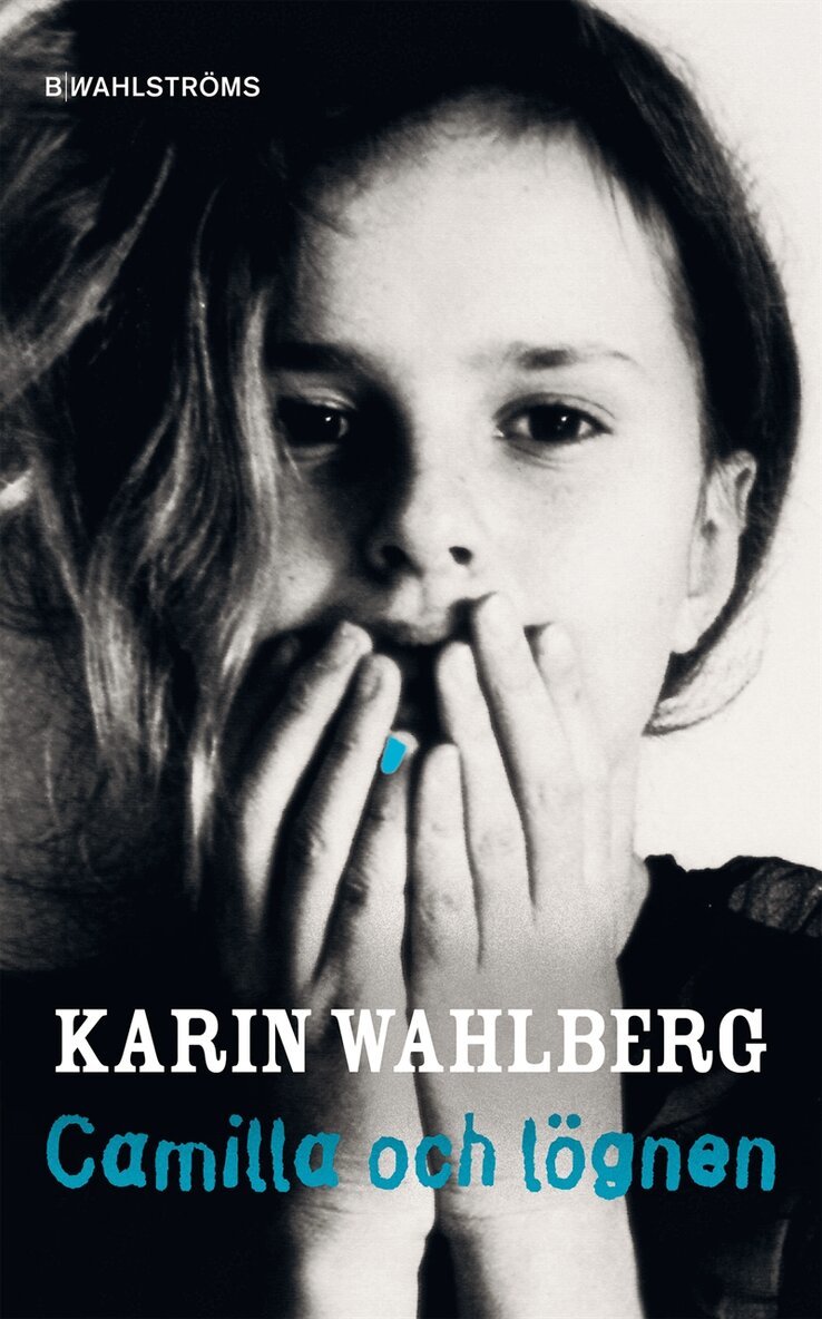Karin Wahlberg - Camilla 1 - Camilla och lögnen, E-bok