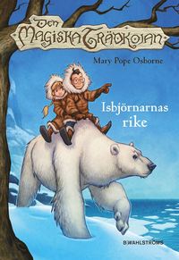 e-Bok Den magiska trädkojan. 12 Isbjörnarnas rike