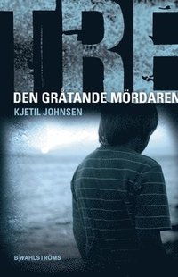 e-Bok Den gråtande mördaren