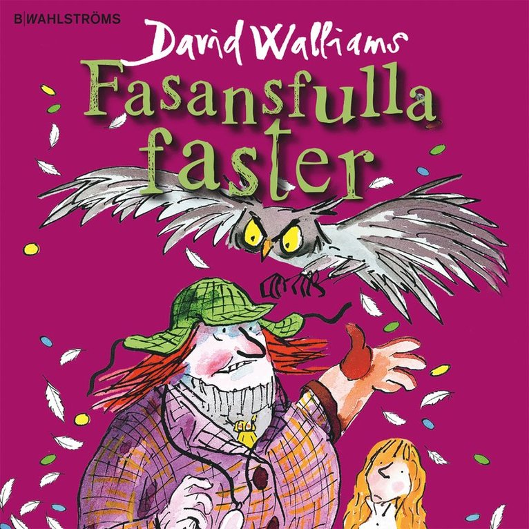David Walliams - Fasansfulla faster, Ljudbok