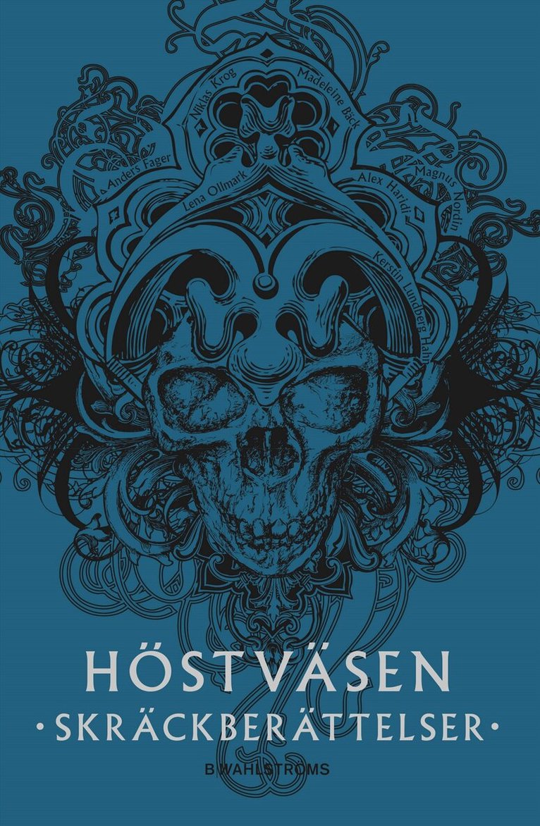 Lena Ollmark, Anders Fager, Alex Haridi, Kerstin Lundberg Hahn, Madeleine Bäck, Magnus Nordin, Niklas Krog - Höstväsen : skräckberättelser, Inbunden