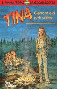 Ritta Jacobsson Tina. Genom eld och vatten