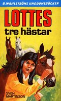 Lotte 7 - Lottes tre hästar