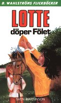 Lotte 11 - Lotte döper Fölet