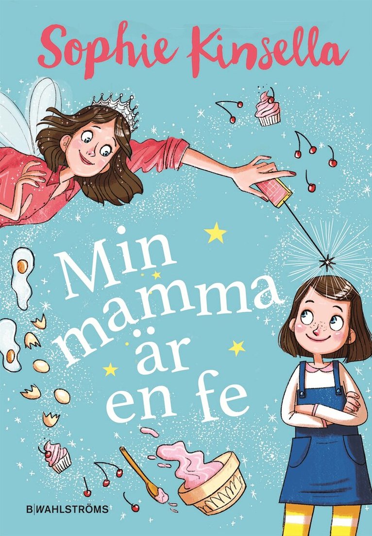 Sophie Kinsella - Min mamma är en fe, Inbunden