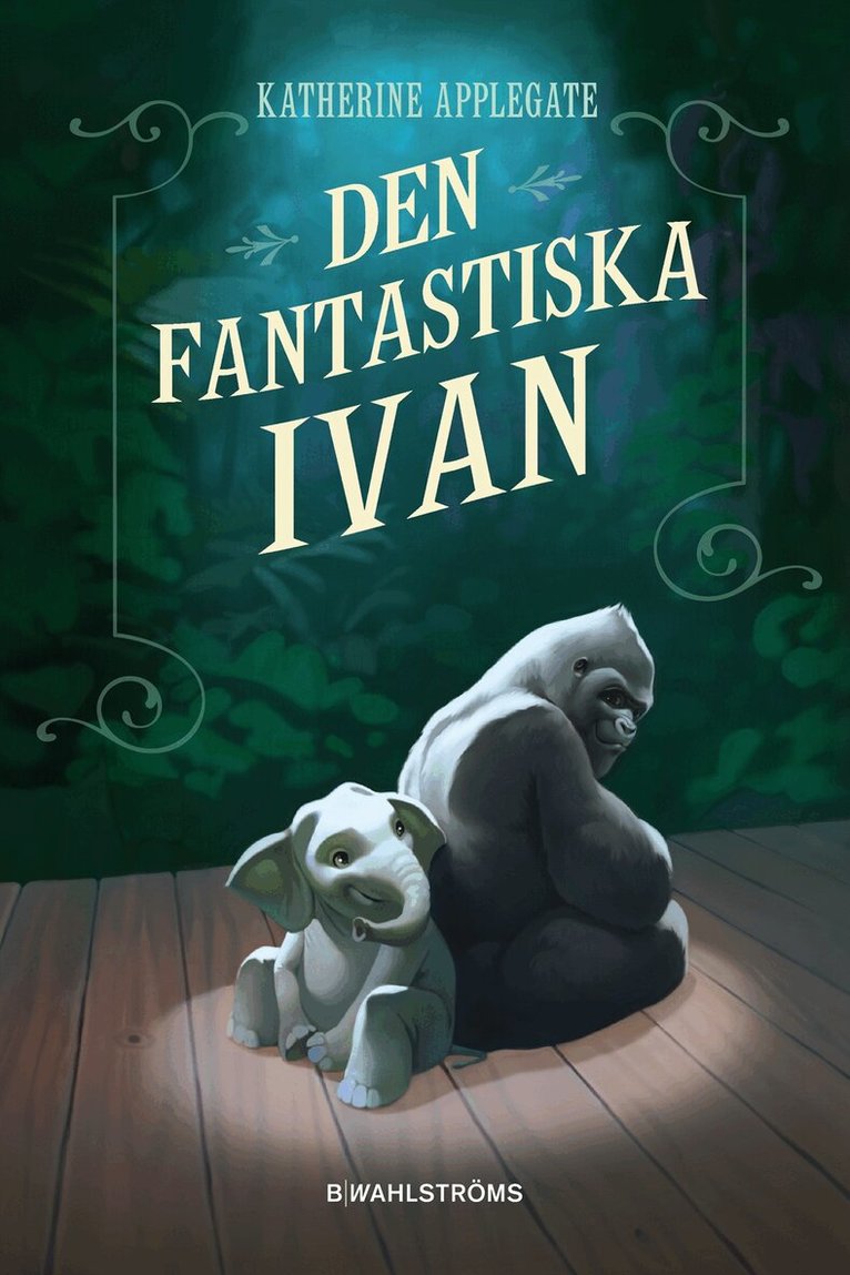 Katherine Applegate - Den fantastiska Ivan, Inbunden