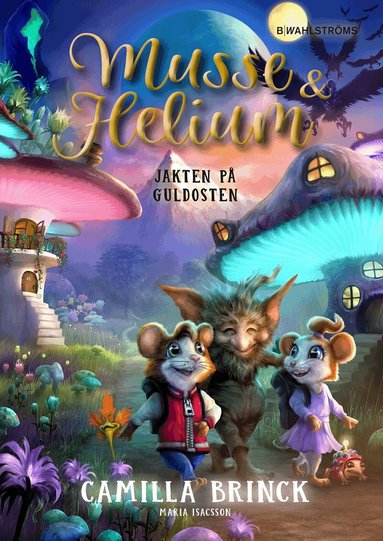 Camilla Brinck - Musse & Helium. Jakten på Guldosten, E-bok