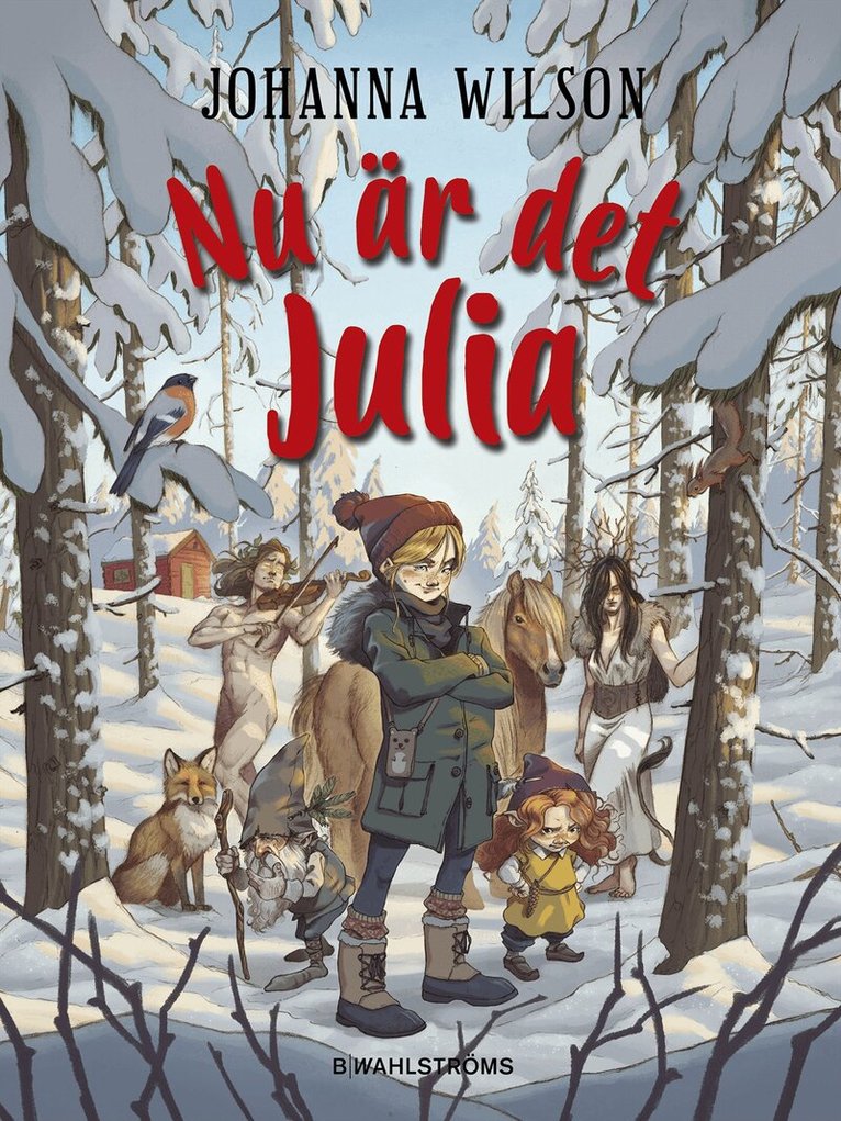 Johanna Wilson - Nu är det Julia, Inbunden