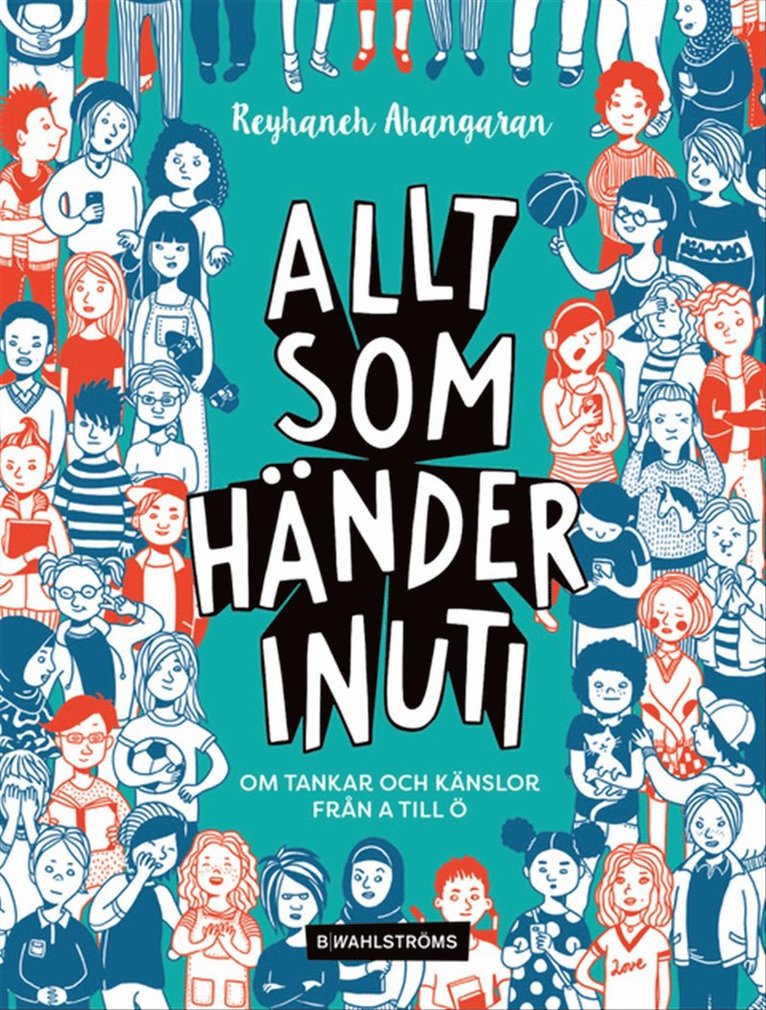 Reyhaneh Ahangaran - Allt som händer inuti : om tankar och känslor från A till Ö, E-bok