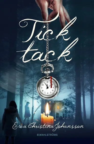 Ewa Christina Johansson - Tick tack, Inbunden