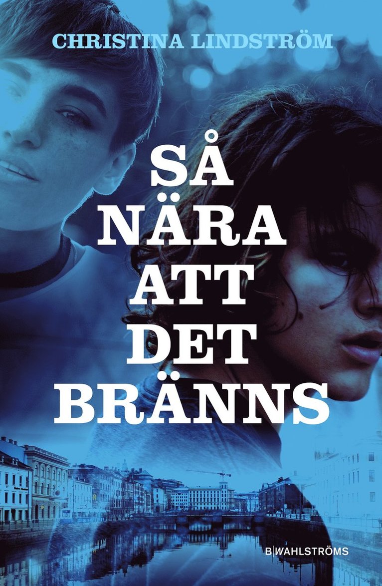 Christina Lindström - Så nära att det bränns, E-bok