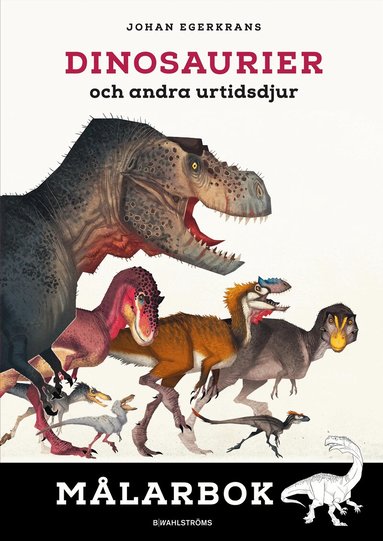 Johan Egerkrans - Dinosaurier och andra urtidsdjur. Målarbok, Övrigt