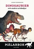 Dinosaurier och andra urtidsdjur. Målarbok
