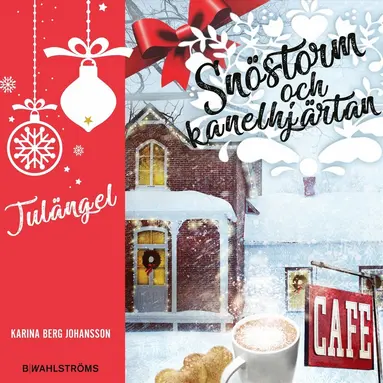 Karina Berg Johansson - Snöstorm och kanelhjärtan - Julängel : Fyra juliga berättelser, Ljudbok