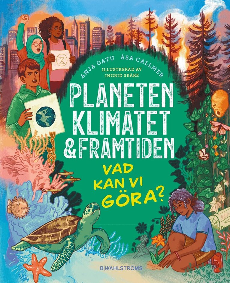 Anja Gatu, Åsa Callmer - Planeten, klimatet & framtiden : vad kan vi göra?, Inbunden