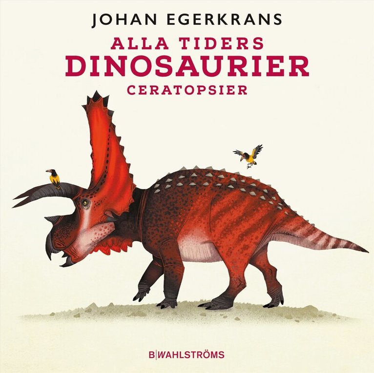Johan Egerkrans - Alla tiders dinosaurier 2 - Ceratopsier, Ljudbok