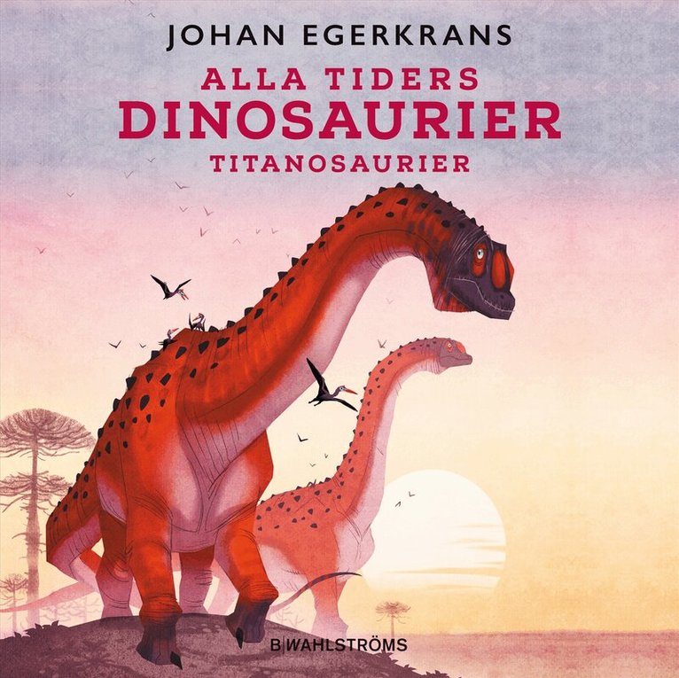Johan Egerkrans - Alla tiders dinosaurier 4  - Sauropoder, Ljudbok