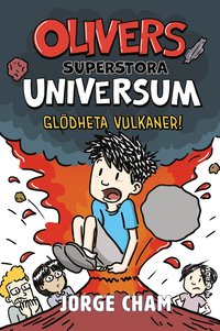 Olivers superstora universum. Gldheta vulkaner!