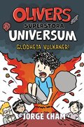 Olivers superstora universum. Gldheta vulkaner!