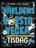 V�rldens v�rsta vecka. Tisdag