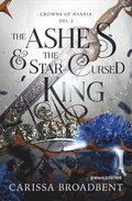 The Ashes & the Star-Cursed King (svensk utgva)