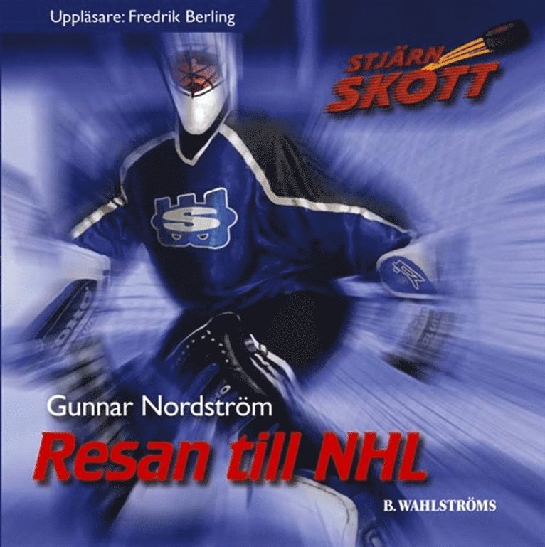 Gunnar Nordström - Resan till NHL, Ljudbok