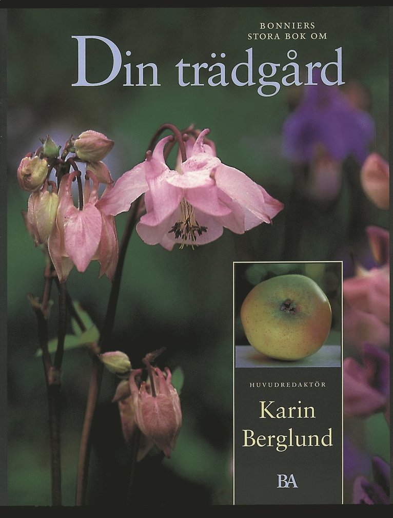 Karin Berglund - Din trädgård, Inbunden