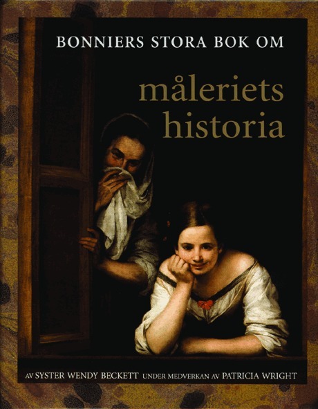 Wendy Beckett - Bonniers stora bok om måleriets historia, Inbunden