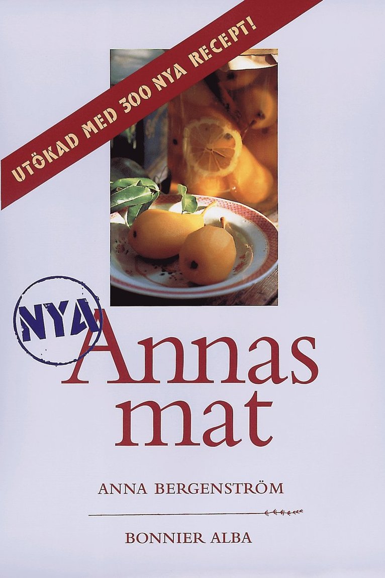 Anna Bergenström - Nya Annas mat, Inbunden