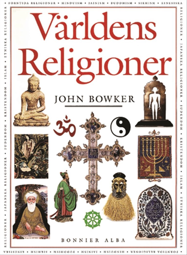 John Bowker - Världens religioner, Inbunden