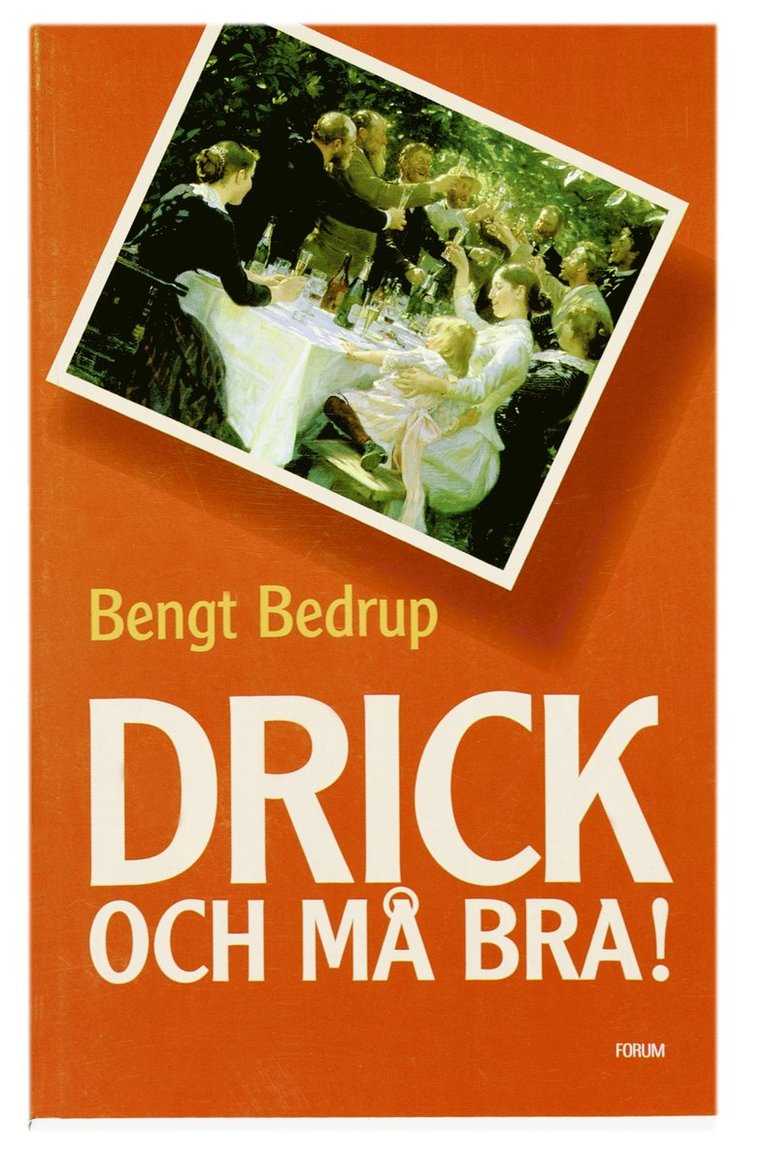 Bengt Bedrup - Drick och må bra!, Häftad