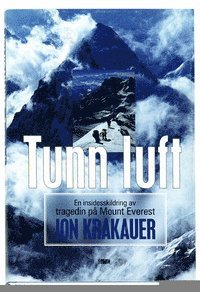 Jon Krakauer - Tunn luft : en insidesskildring av tragedin på Mount Everest, Inbunden