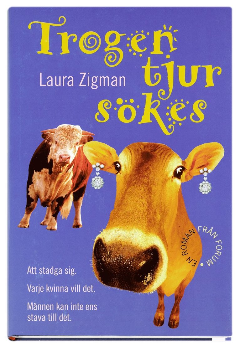 Laura Zigman - Trogen tjur sökes, Inbunden