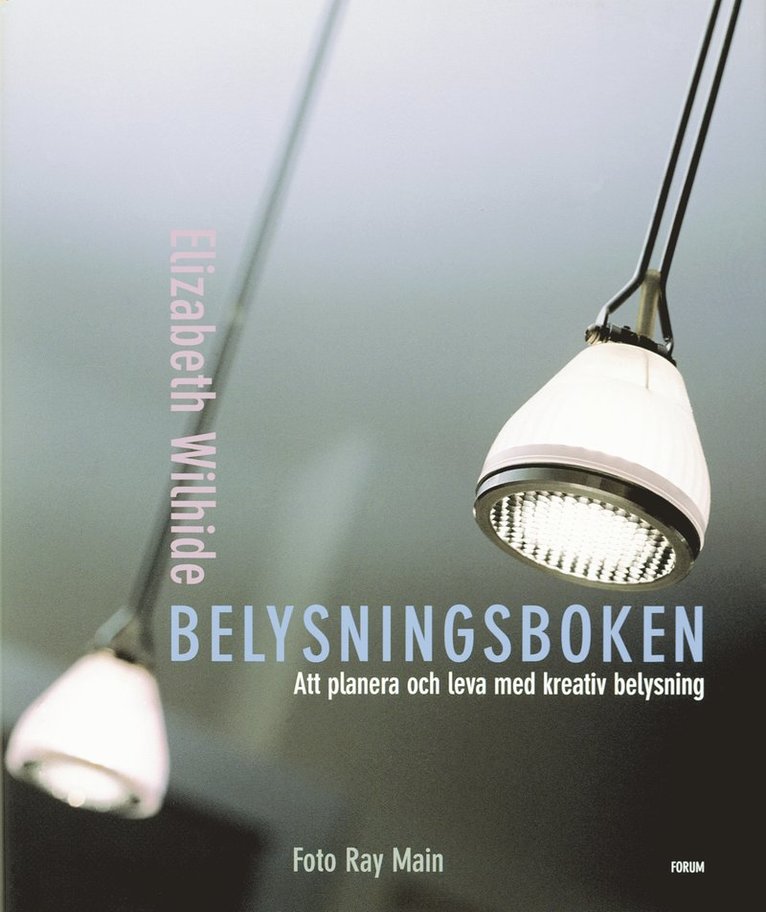Elizabeth Wilhide - Belysningsboken, Inbunden