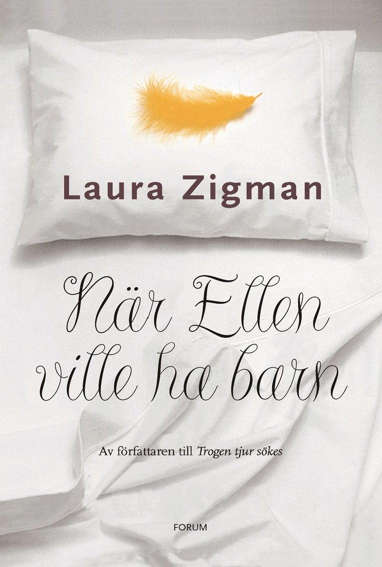 Laura Zigman - När Ellen ville ha barn, Inbunden