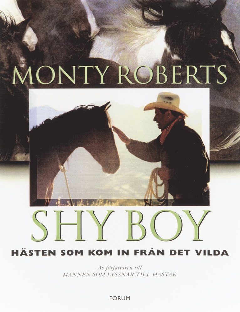 Monty Roberts - Shy boy : hästen som kom in från det vilda, Inbunden
