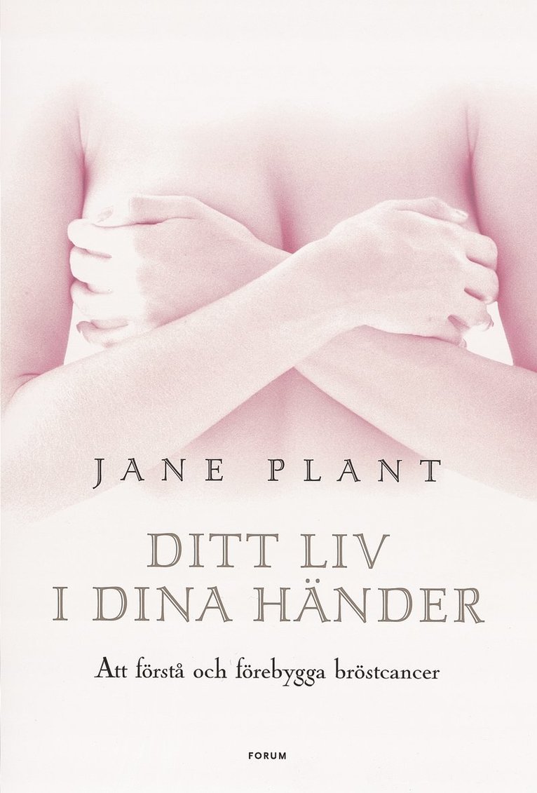 Jane Plant - Ditt liv i dina händer, Inbunden
