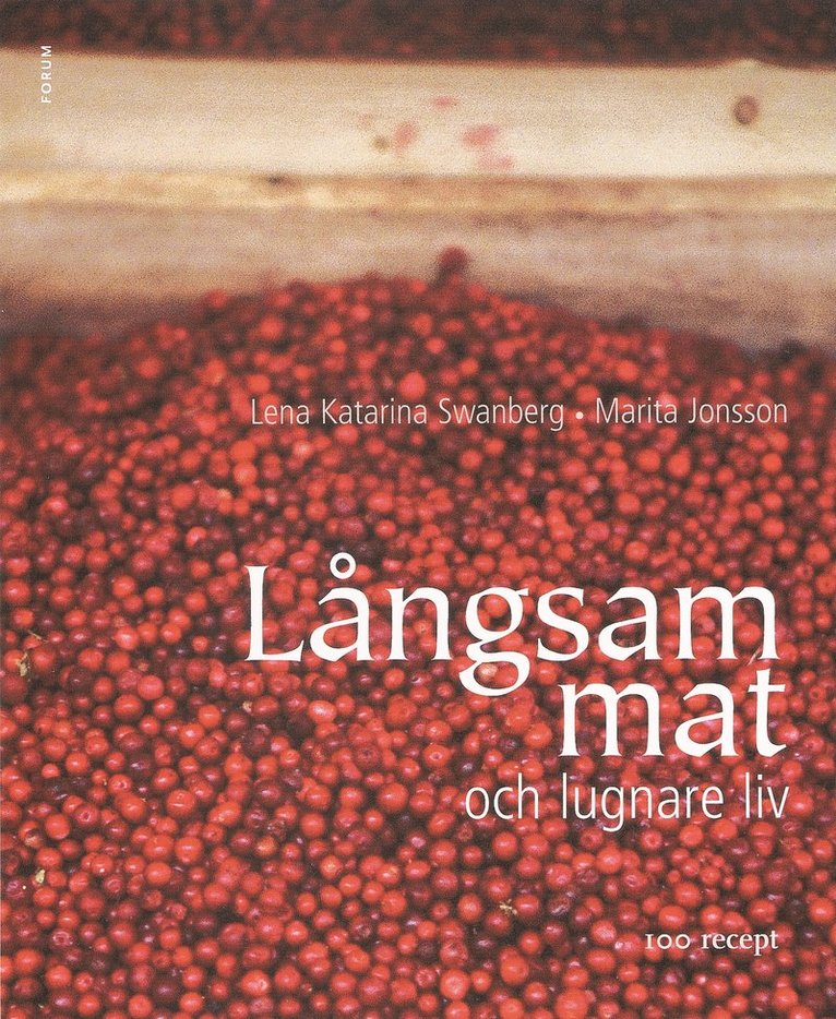 Lena Katarina Swanberg, Marita Jonsson - Långsam mat, Inbunden