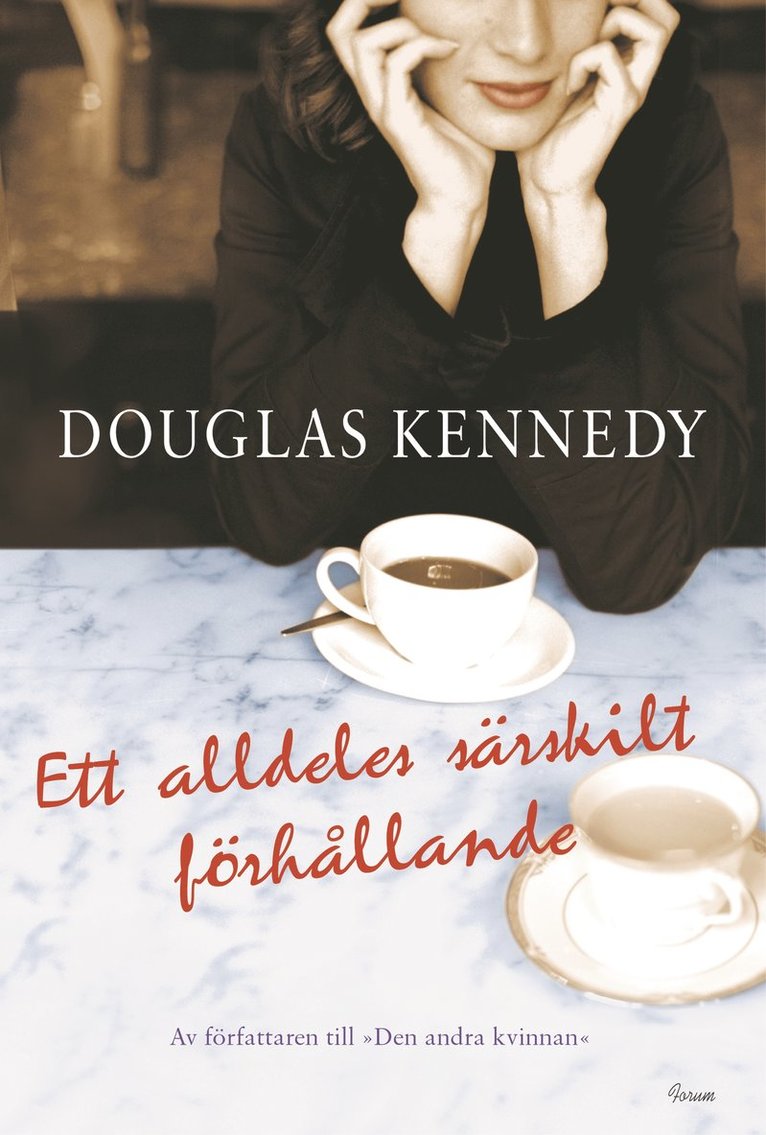 Douglas Kennedy - Ett alldeles särskilt förhållande, Inbunden
