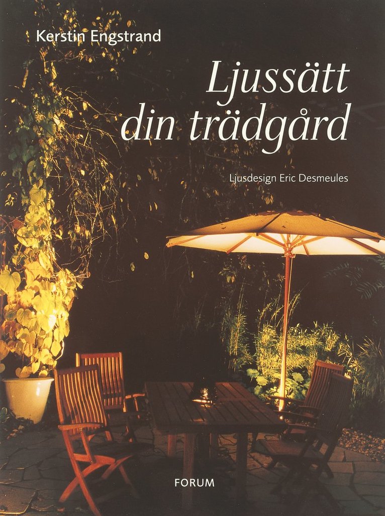 Kerstin Engstrand - Ljussätt din trädgård, Inbunden