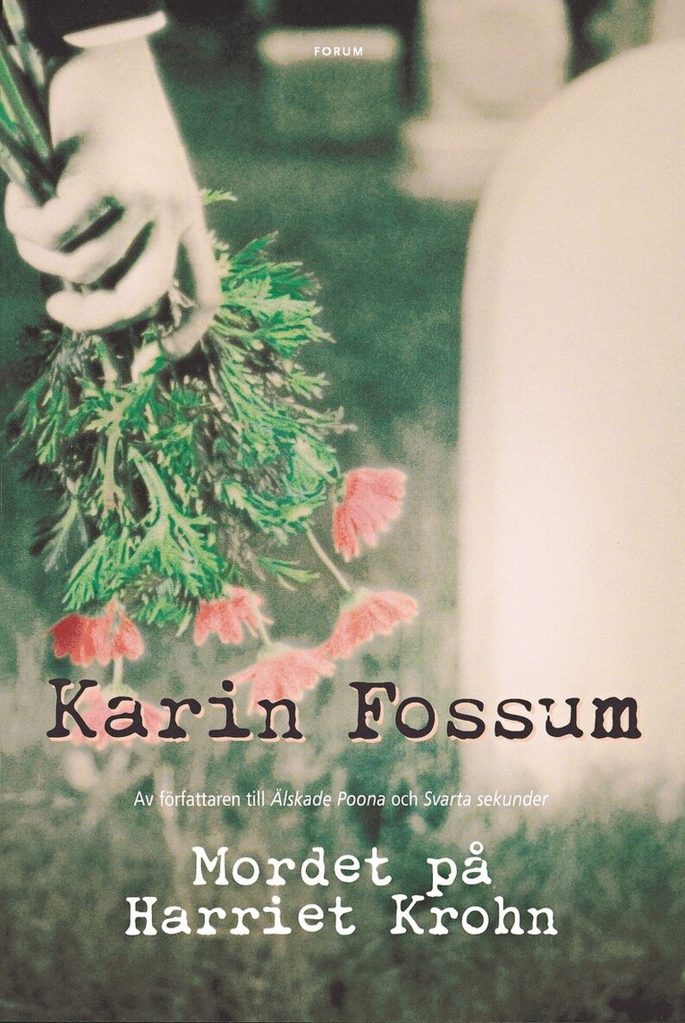 Karin Fossum - Mordet på Harriet Krohn, Inbunden