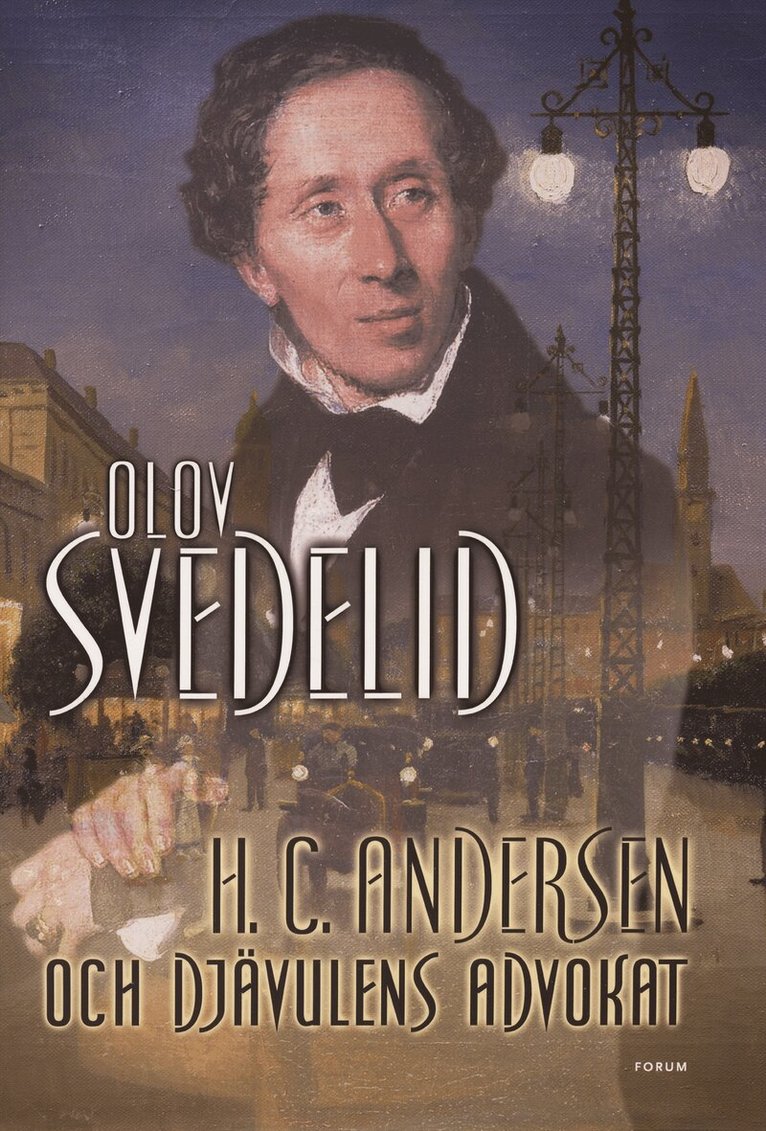 Olov Svedelid - H. C. Andersen och Djävulens advokat : roman, Inbunden